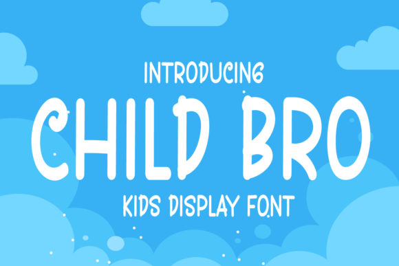 Child Bro: A Display Font That Grabs Attention—Strategically
