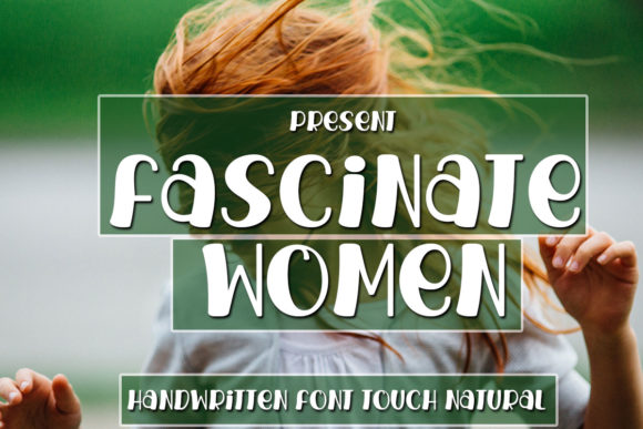 Fascinate Women: A Playful Display Font That Lifts Your Brand