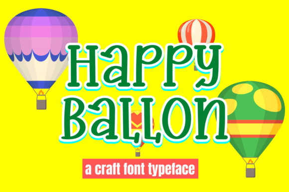 Happy Ballon: A Playful Display Font for Makers